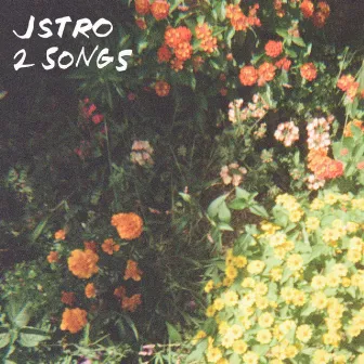 2 Songs by JSTRO