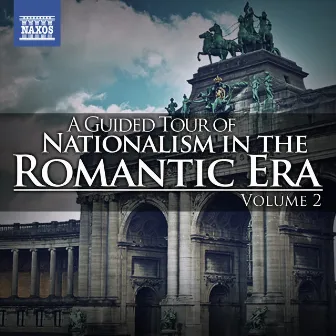 A Guided Tour of Nationalism in the Romantic Era, Vol. 2 by Pinchas Steinberg