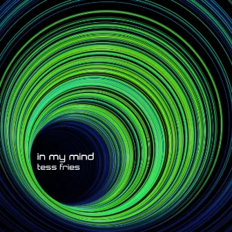 In My Mind by Tess Fries