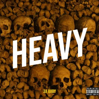 Heavy by 3A Baby