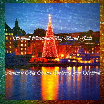 Christmas Big Band Orchestra from Solihull by Solihull Christmas Big Band Jazz