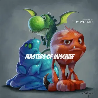 Masters of Mischief by Roy Westad