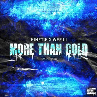 More Than Cold by Kinetik