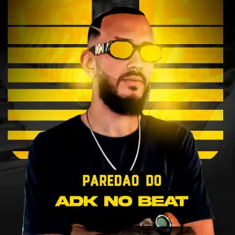 Paredão do Adk no Beat by ADK no Beat