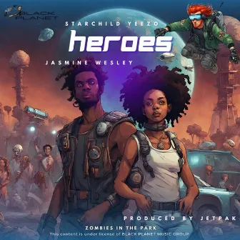 Heroes by Starchild Yeezo