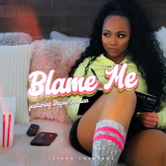 Blame Me by Steph Chambers