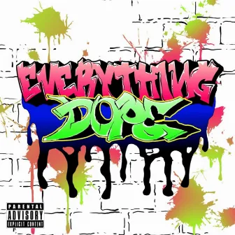 Everything dope by jew ian