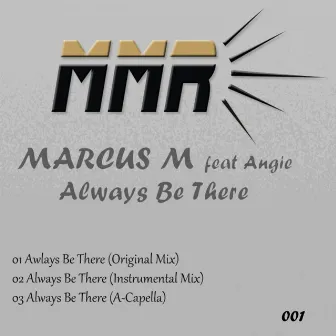 Always Be There by Marcus M