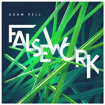 Falsework by Adam Tell