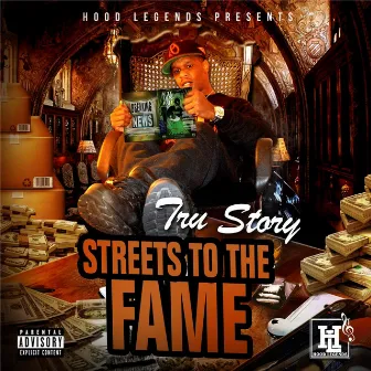 Streets to the Fame by Tru Story