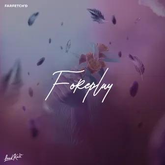 Foreplay by farfetch'd