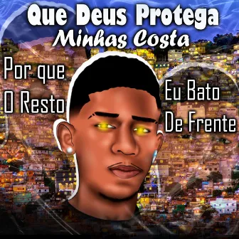 Que Deus Protega Minhas Costa por Que o Resto Eu Bato de Frente by Brisa no beat