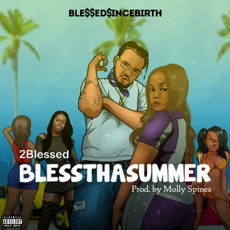 BlessThaSummer by 2blessed