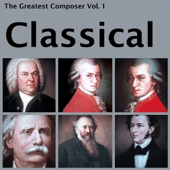 The Greatest Composer Vol. 1, Classical by George Richter