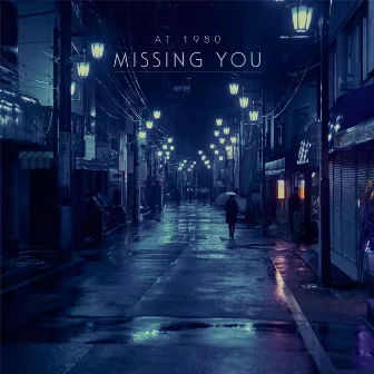 Missing You by At 1980