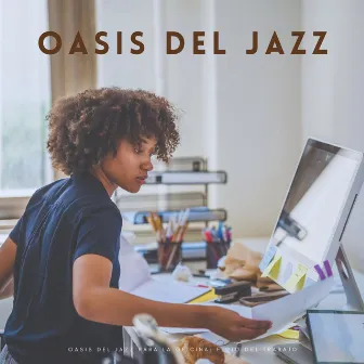 Oasis Del Jazz Para La Oficina: Flujo Del Trabajo by Ritmos suaves de jazz