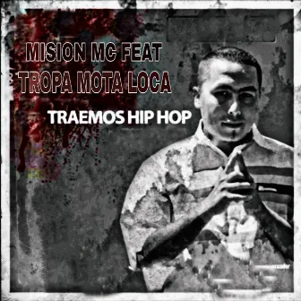 Traemos Hip Hop by Terrible Ruidoso León