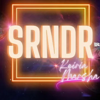 SRNDR by Keiria Marsha