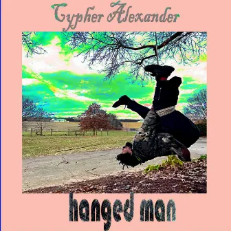 Hanged Man by Cypher Alexander