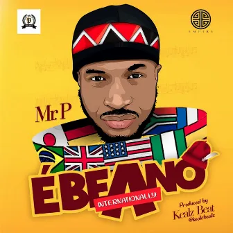 Ebeano (Internationally) by Mr. P