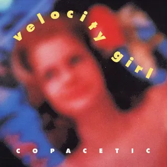 Copacetic by Velocity Girl