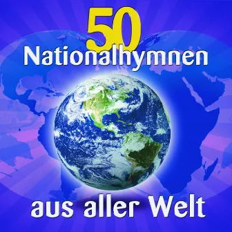 50 Nationalhymnen aus aller Welt by World Sound Orchestra