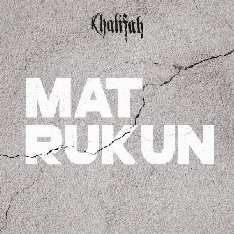 Mat Rukun by Khalifah