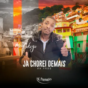 Já Chorei Demais by Rh Prod