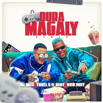 Dura Magaly by Wow Popy