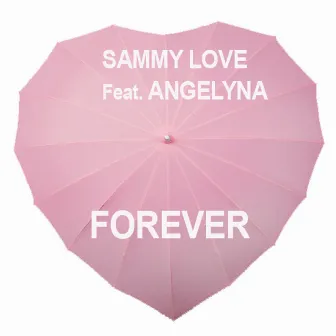 Forever by Sammy Love