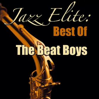 Jazz Elite: Best Of The Beat Boys (Live) by Beat Boys