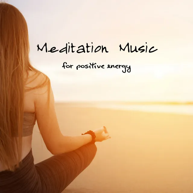 Meditation Music for Positive Energy