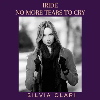 Iride (No More Tears to Cry) by Silvia Olari