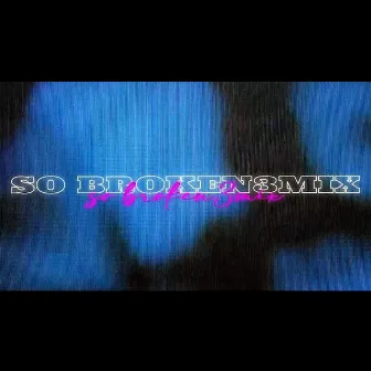 So Broken 3mix by Rico Laced