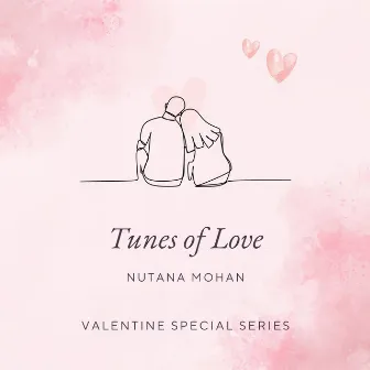 Tunes Of Love By Nutana Mohan by Nutana Mohan