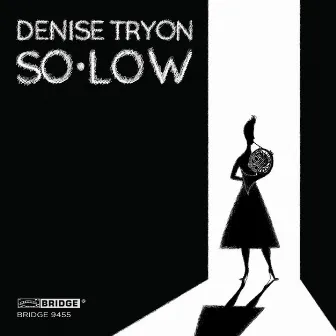 So Low by Denise Tryon