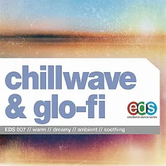 Chillwave & Glo-fi by David Felton