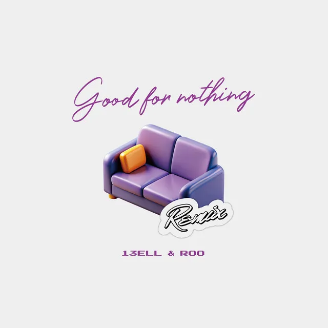 Good for nothing - Remix