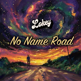 No Name Road by Lokey