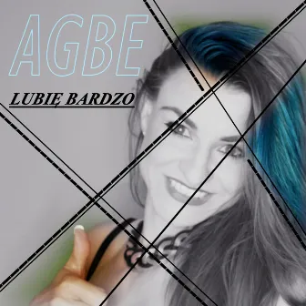 Lubię bardzo (Radio Edit) by Agbe