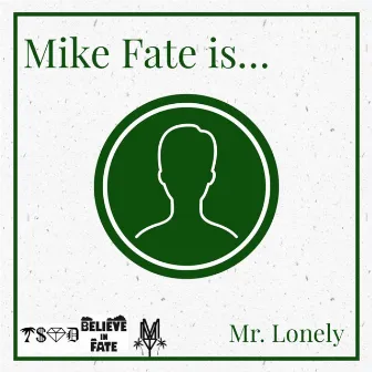 Mr. Lonely by Mike Fate