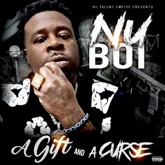 A Gift And A Curse by Nu Boi