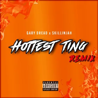 Hottest Ting Remix by Gary Dread