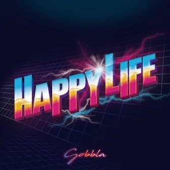 HAPPY LIFE by GOBBLA