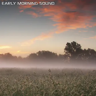 Early Morning Sound by Soothing Nature Sounds