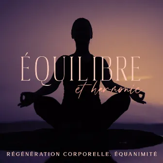 Équilibre et harmonie. Régénération corporelle. Équanimité. Méditation et yoga by Unknown Artist