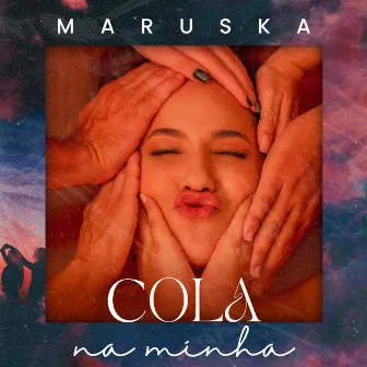 Cola na Minha by Maruska