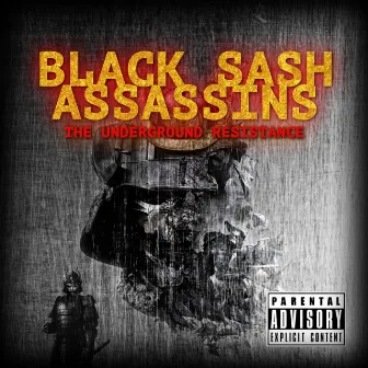 The Underground Resistance by Black Sash Assassins