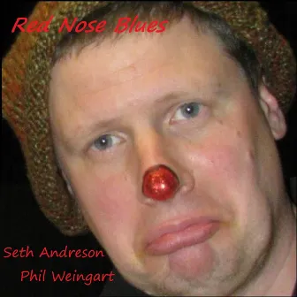 Red Nose Blues by Seth Andreson