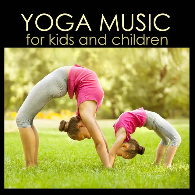 Yoga Music for Children & Kids